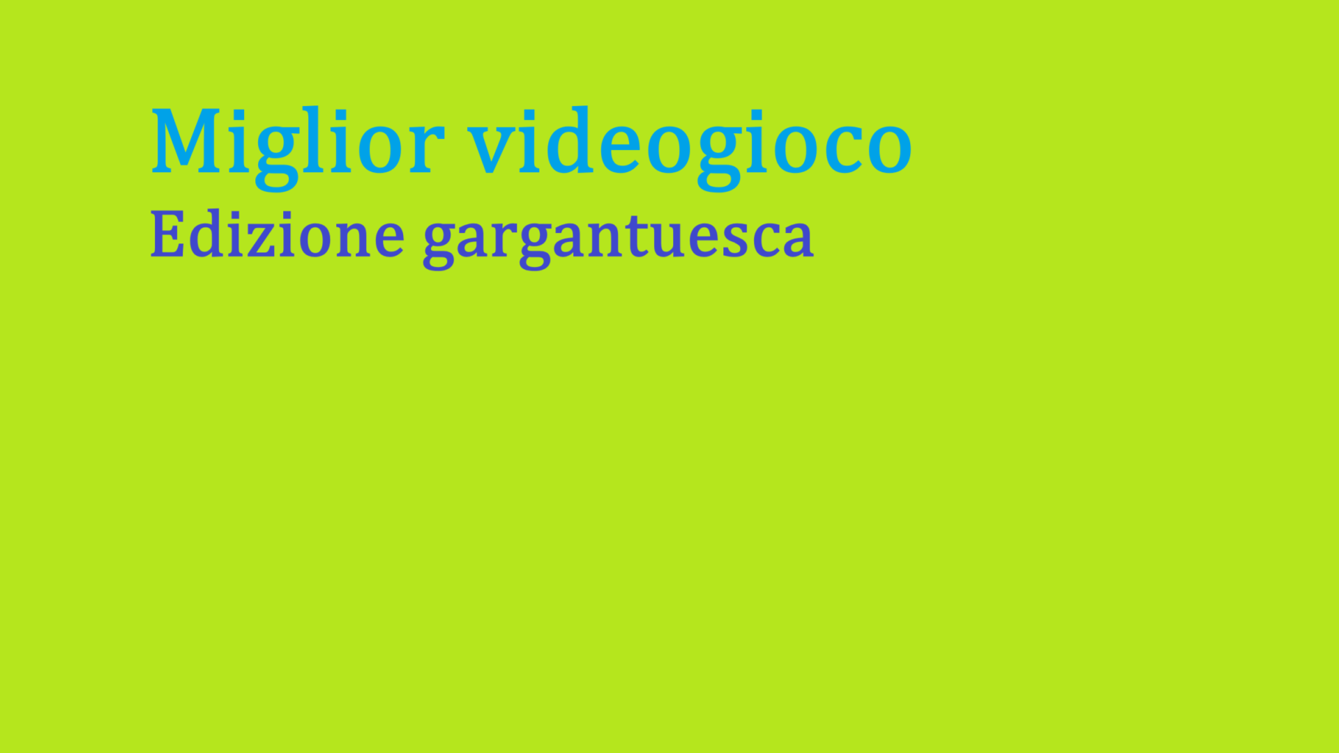 Miglior videogioco (versione gargantuesca)